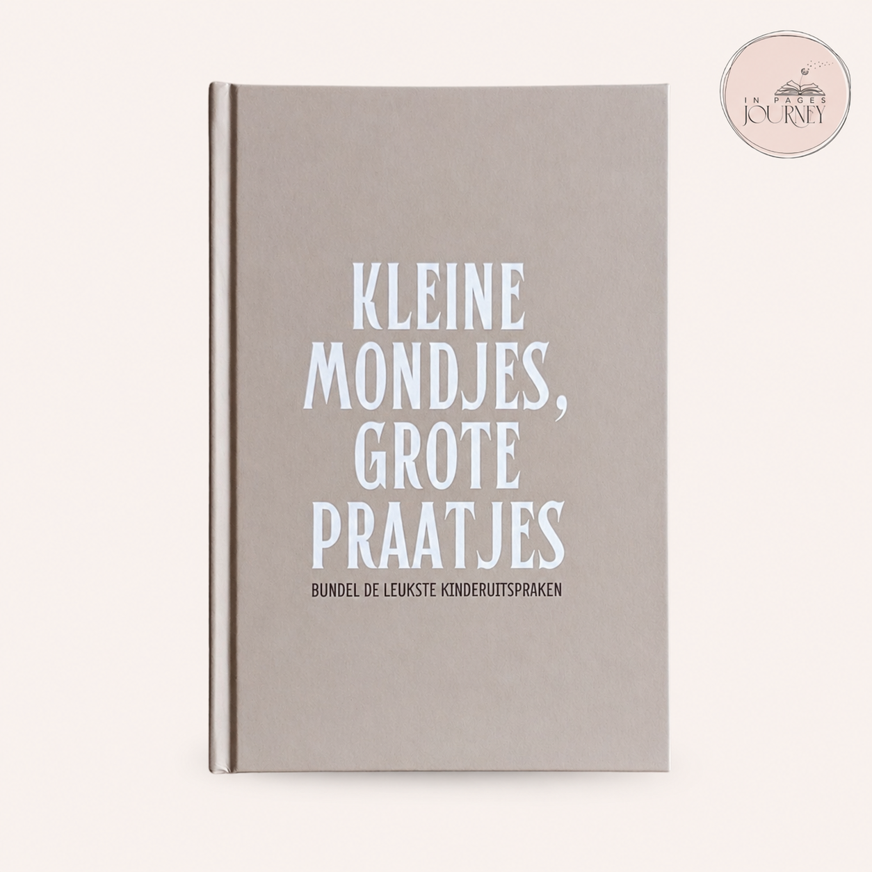 Kleine Mondjes, Grote Praatjes | Invulboek voor Kinderuitspraken